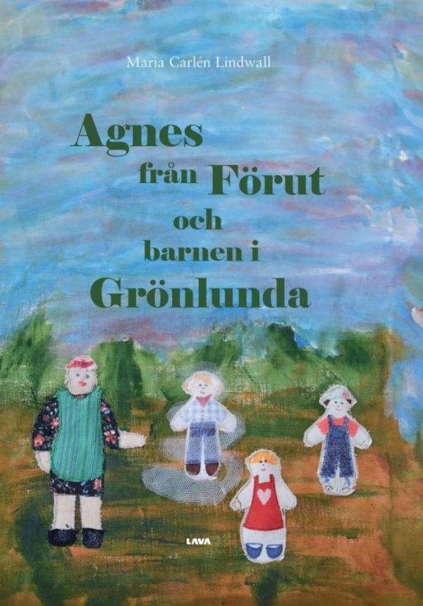 Agnes från Förut och barnen i Grönlunda
