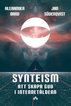 Synteism : att skapa gud i internetåldern