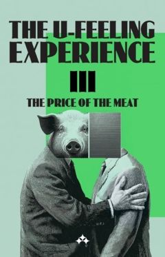 The U-Feeling Experience III : The Price of the Meat