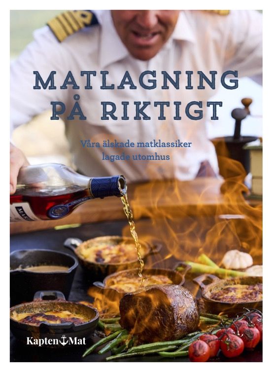 Matlagning på riktigt - Våra mest älskade matklassiker lagade utomhus