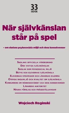 När självkänslan står på spel : om skolans psykosociala miljö och dess konsekvenser