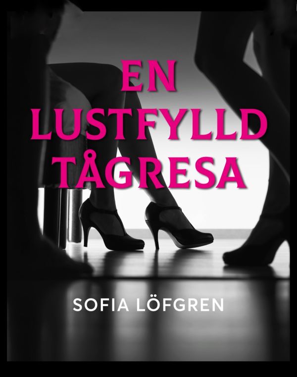 En lustfylld tågresa