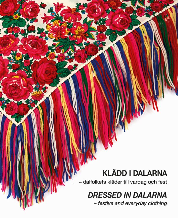 Klädd i Dalarna : dalfolkets kläder till vardag och fest
