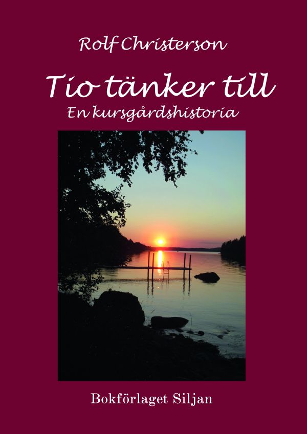 Tio tänker till : en kursgårdshistoria