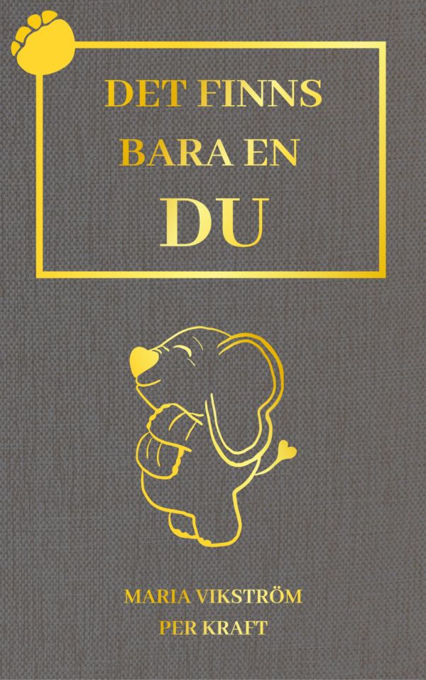 Det finns bara en du