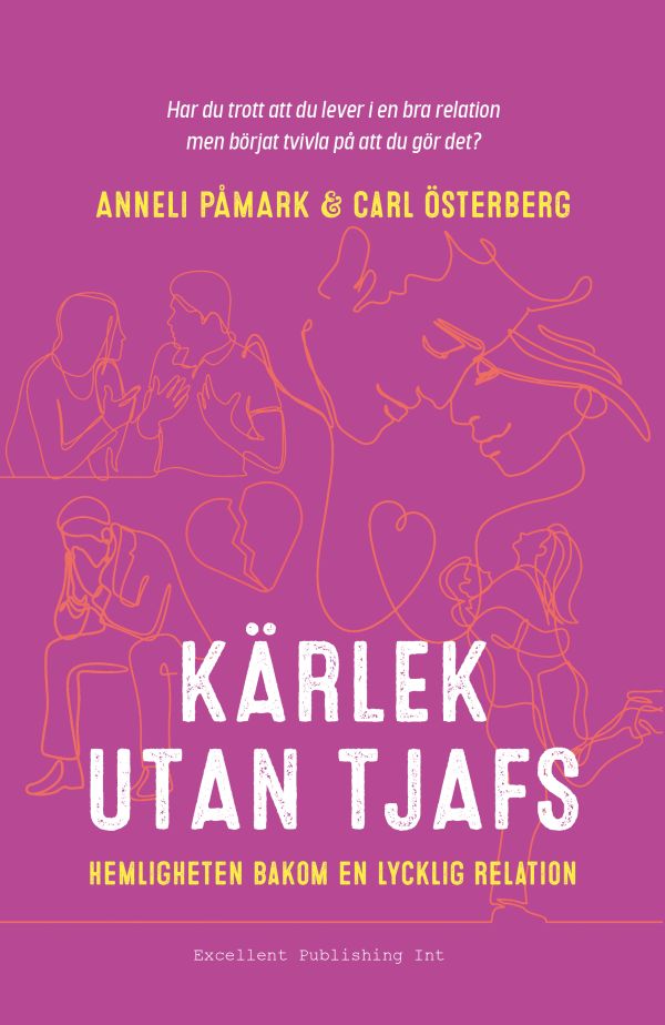 Kärlek utan tjafs : hemligheten bakom en lycklig relation