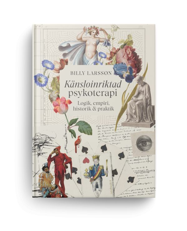 Känsloinriktad psykoterapi : logik, empiri, historik och praktik